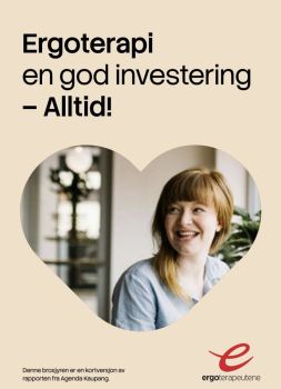 Brosjyre - Ergoterapi en god investering - Alltid!